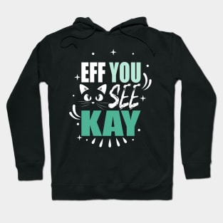 eff you see kay Hoodie